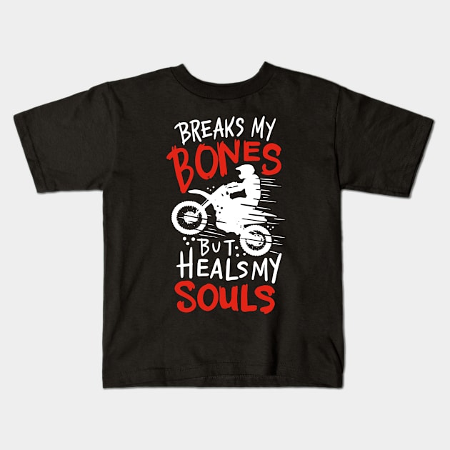 DIRT BIKING: Heals My Soul Kids T-Shirt by Shirtjaeger